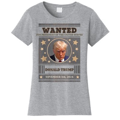 Trump 2024 Wanted For President Of The United States Women's T-Shirt