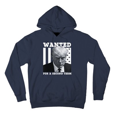 Trump 2024 Wanted For A 2nd Term Hoodie