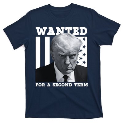 Trump 2024 Wanted For A 2nd Term T-Shirt