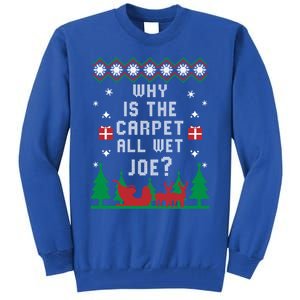 Trump 2020 Why Is The Carpet All Wet Joe Christmas Trump Cute Gift Tall Sweatshirt