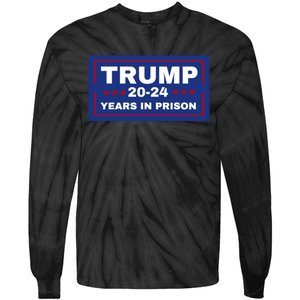 Trump 20,24 Years In Prison, Democrats Liberals Tie-Dye Long Sleeve Shirt