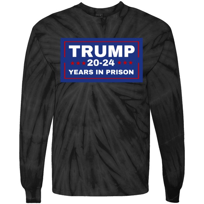 Trump 20,24 Years In Prison, Democrats Liberals Tie-Dye Long Sleeve Shirt