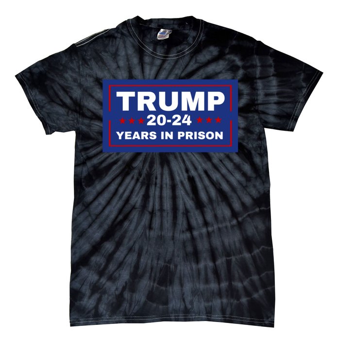 Trump 20,24 Years In Prison, Democrats Liberals Tie-Dye T-Shirt