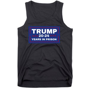 Trump 20,24 Years In Prison, Democrats Liberals Tank Top