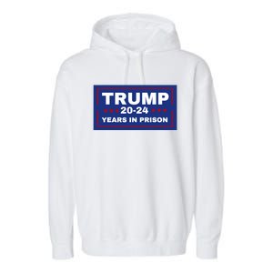 Trump 20,24 Years In Prison, Democrats Liberals Garment-Dyed Fleece Hoodie