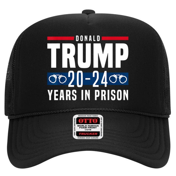 Trump 20,24 Years In Prison, Democrats Liberals High Crown Mesh Back Trucker Hat