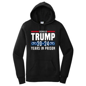 Trump 20,24 Years In Prison, Democrats Liberals Women's Pullover Hoodie