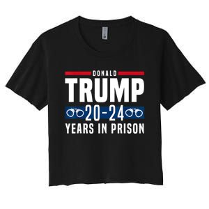 Trump 20,24 Years In Prison, Democrats Liberals Women's Crop Top Tee