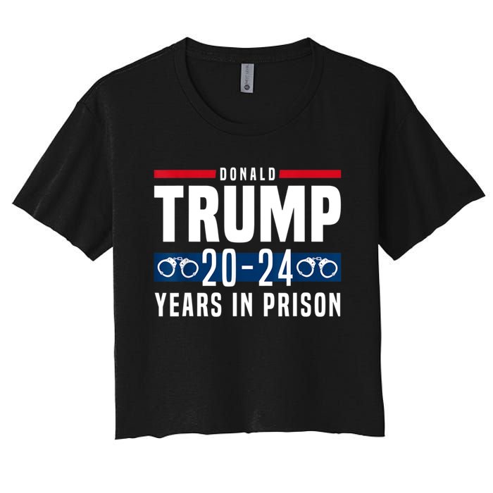 Trump 20,24 Years In Prison, Democrats Liberals Women's Crop Top Tee