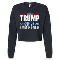 Trump 20,24 Years In Prison, Democrats Liberals Cropped Pullover Crew