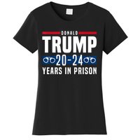 Trump 20,24 Years In Prison, Democrats Liberals Women's T-Shirt