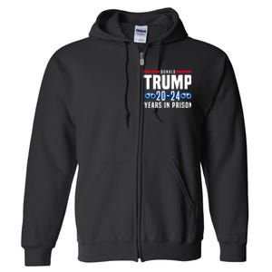 Trump 20,24 Years In Prison, Democrats Liberals Full Zip Hoodie