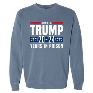 Trump 20,24 Years In Prison, Democrats Liberals Garment-Dyed Sweatshirt