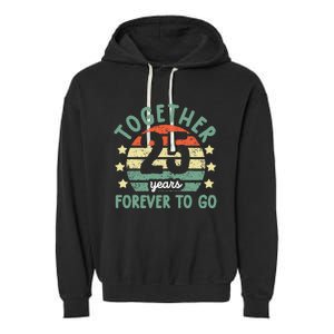 Together 25 Years Forever To Go 25th Wedding Anniversary Garment-Dyed Fleece Hoodie