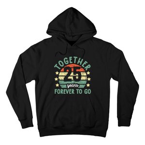 Together 25 Years Forever To Go 25th Wedding Anniversary Hoodie