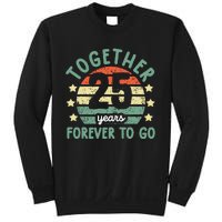 Together 25 Years Forever To Go 25th Wedding Anniversary Sweatshirt