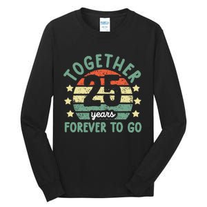 Together 25 Years Forever To Go 25th Wedding Anniversary Tall Long Sleeve T-Shirt