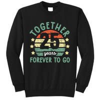 Together 25 Years Forever To Go 25th Wedding Anniversary Tall Sweatshirt