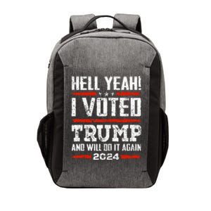 Trump 2024 Yeah! I Voted Trump And Will Do It Again Vector Backpack