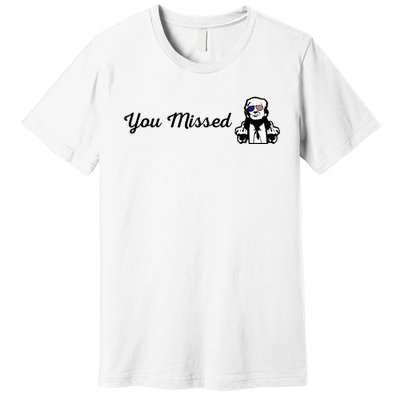 Trump 2024 You Missed Butler Pa Rally Patriotic Flag Premium T-Shirt