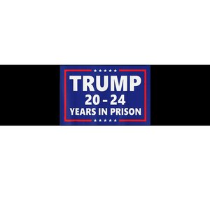 Trump 2024 Years In Prison Trump In 2024 Funny Bumper Sticker