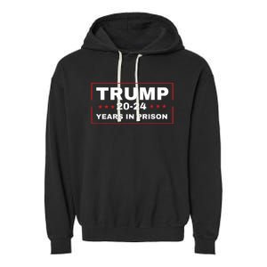 Trump 2024 Years In Prison Democrats Liberals Vote Blue Garment-Dyed Fleece Hoodie