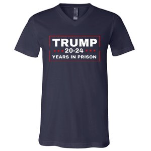 Trump 2024 Years In Prison Democrats Liberals Vote Blue V-Neck T-Shirt