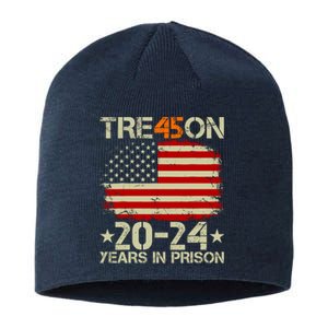 Tre45on 2024 Years In Prison AntI Trump 2024 Sustainable Beanie