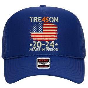 Tre45on 2024 Years In Prison AntI Trump 2024 High Crown Mesh Back Trucker Hat