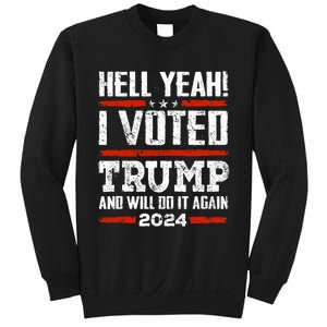 Trump 2024 Yeah! I Voted Trump And Will Do It Again Funny Sweatshirt