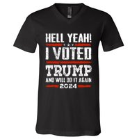 Trump 2024 Yeah! I Voted Trump And Will Do It Again Funny V-Neck T-Shirt