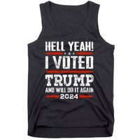 Trump 2024 Yeah! I Voted Trump And Will Do It Again Funny Tank Top