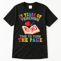 Teacher 27 Years Of Teaching Retired Time To Turn The Page Tall T-Shirt