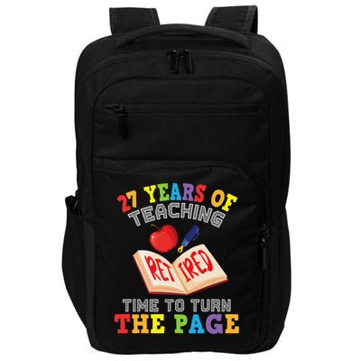 Teacher 27 Years Of Teaching Retired Time To Turn The Page Impact Tech Backpack