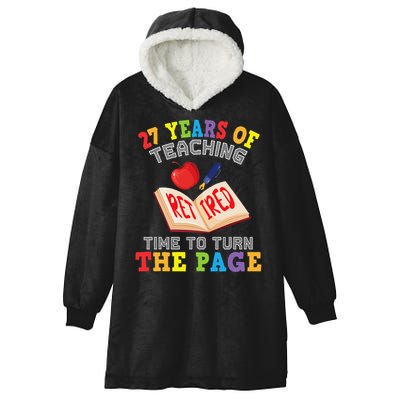 Teacher 27 Years Of Teaching Retired Time To Turn The Page Hooded Wearable Blanket