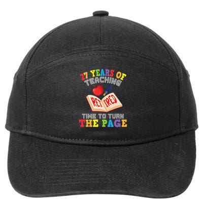 Teacher 27 Years Of Teaching Retired Time To Turn The Page 7-Panel Snapback Hat