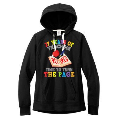 Teacher 27 Years Of Teaching Retired Time To Turn The Page Women's Fleece Hoodie
