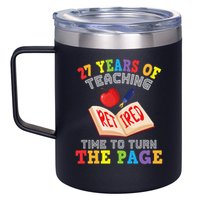 Teacher 27 Years Of Teaching Retired Time To Turn The Page 12oz Stainless Steel Coffee Mug