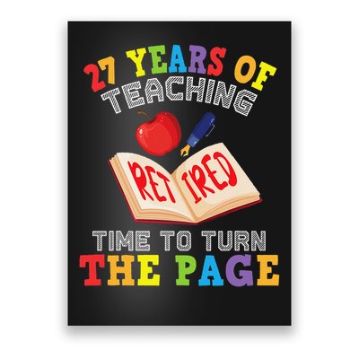 Teacher 27 Years Of Teaching Retired Time To Turn The Page Poster
