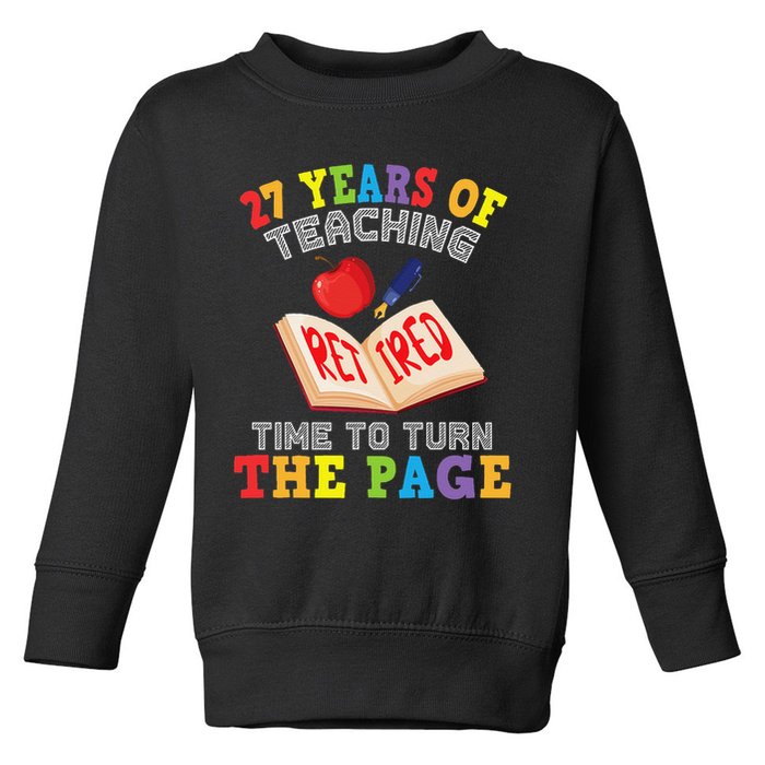 Teacher 27 Years Of Teaching Retired Time To Turn The Page Toddler Sweatshirt
