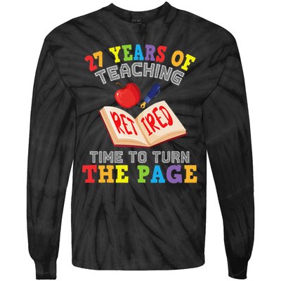Teacher 27 Years Of Teaching Retired Time To Turn The Page Tie-Dye Long Sleeve Shirt