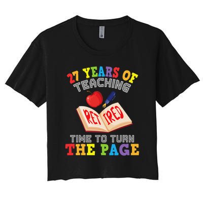 Teacher 27 Years Of Teaching Retired Time To Turn The Page Crop Top