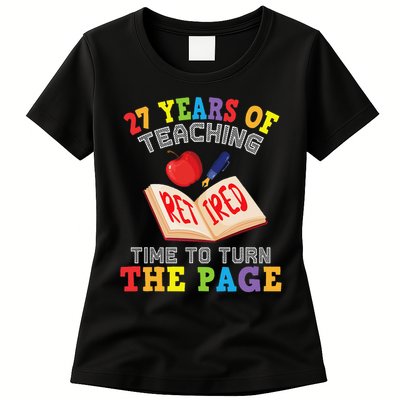 Teacher 27 Years Of Teaching Retired Time To Turn The Page Womens T-Shirt