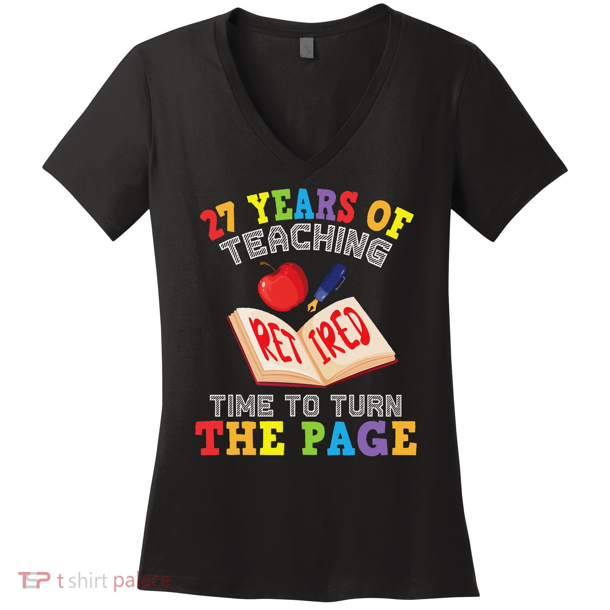 Teacher 27 Years Of Teaching Retired Time To Turn The Page Women's V-Neck T-Shirt