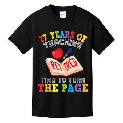 Teacher 27 Years Of Teaching Retired Time To Turn The Page Kids T-Shirt
