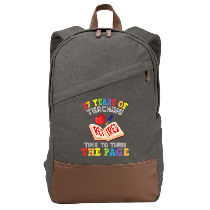 Teacher 27 Years Of Teaching Retired Time To Turn The Page Cotton Canvas Backpack