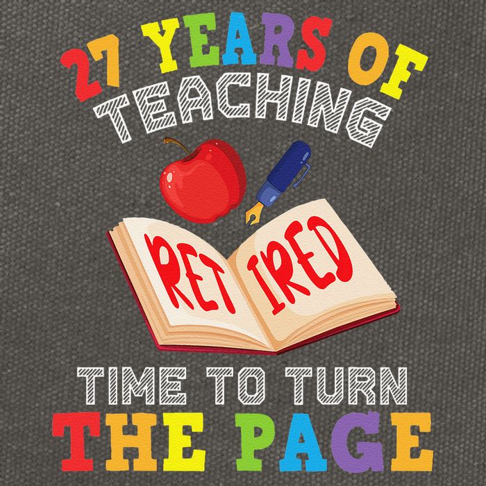 Teacher 27 Years Of Teaching Retired Time To Turn The Page Cotton Canvas Backpack
