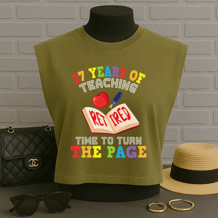 Teacher 27 Years Of Teaching Retired Time To Turn The Page Garment-Dyed Women's Muscle Tee
