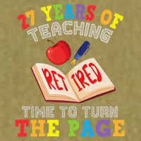 Teacher 27 Years Of Teaching Retired Time To Turn The Page Garment-Dyed Women's Muscle Tee