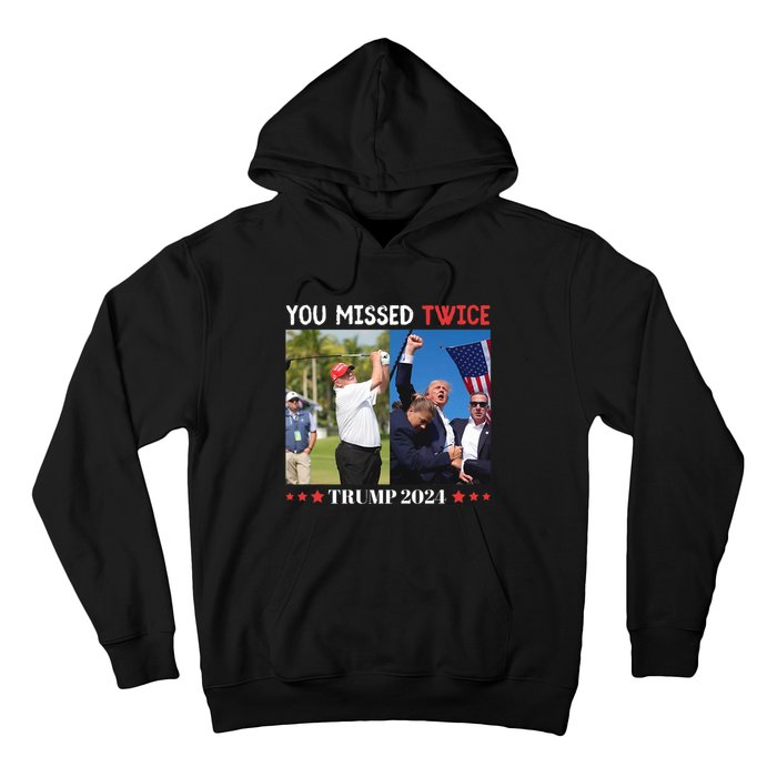 Trump 2024 You Missed Twice Golf Political Hoodie